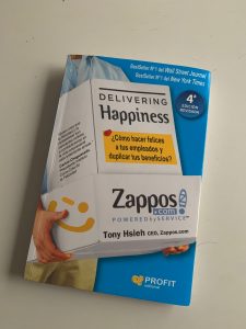 Resumen de Delivering Happiness. ¿Cómo hacer felices a tus empleados y duplicar tus beneficios? por Tony Hsieh